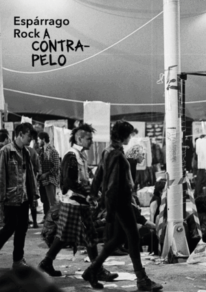 ESPÁRRAGO ROCK, A CONTRAPELO