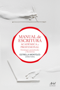 MANUAL DE ESCRITURA ACADEMICA Y PROFESIONAL (VOL.