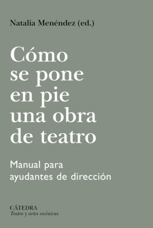 CÓMO SE PONE EN PIE UNA OBRA DE TEATRO