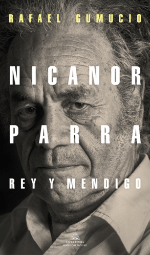 NICANOR PARRA, REY Y MENDIGO