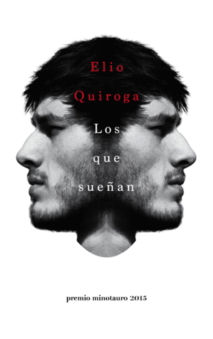 LOS QUE SUEÑAN (PREMIO MINOTAURO 2015)