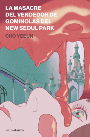 LA MASACRE DEL VENDEDOR DE GOMINOLAS DEL NEW SEOUL PARK