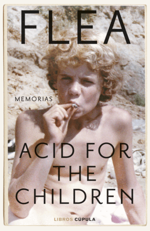 ACID FOR THE CHILDREN. EDICION TAPA BLANDA