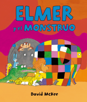 ELMER Y EL MONSTRUO (ELMER. ÁLBUM ILUSTRADO)