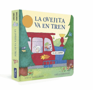 LA OVEJITA VA EN TREN (LA OVEJITA QUE VINO A CENAR. LIBRO DE CARTÓN CON MECANISM