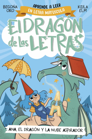 DRAGON DE LAS LETRAS 1. ANA EL DRAGON Y