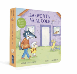 LA OVEJITA VA AL COLE (LA OVEJITA QUE VINO A CENAR. LIBRO DE CARTÓN CON MECANISM