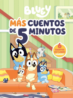 BLUEY. RECOPILATORIO DE CUENTOS - MÁS CUENTOS DE 5 MINUTOS (EDICIÓN EN ESPAÑOL)