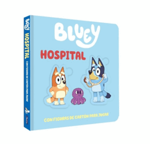 BLUEY. LIBRO JUGUETE - HOSPITAL. LIBRO DE CARTÓN CON FIGURAS EXTRAÍBLES PARA JUG