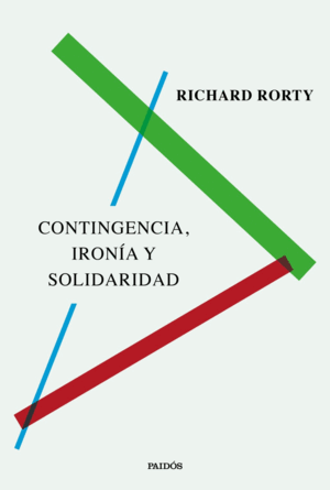 CONTINGENCIA, IRONÍA Y SOLIDARIDAD