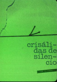 CRISÁLIDAS DE SILENCIO