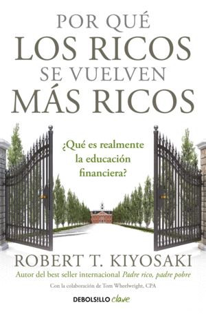 POR QUÉ LOS RICOS SE VUELVEN MÁS RICOS