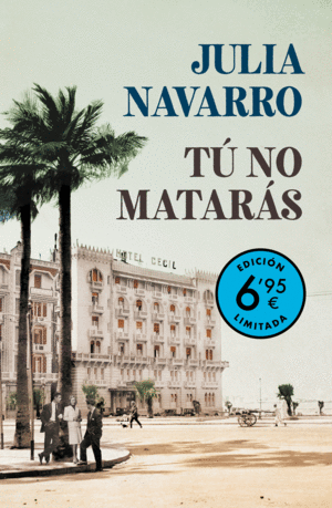 TÚ NO MATARÁS (CAMPAÑA VERANO -EDICIÓN LIMITADA A PRECIO ESPECIAL)