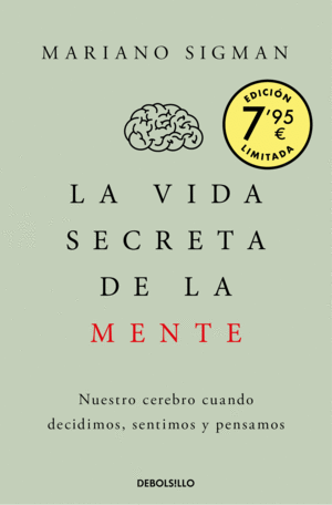 LA VIDA SECRETA DE LA MENTE (CAMPAÑA EDICIÓN LIMITADA). SIGMAN, MARIANO.  9788466375245 Grant Librería