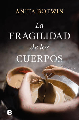 LA FRAGILIDAD DE LOS CUERPOS