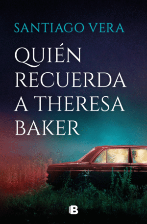 QUIÉN RECUERDA A THERESA BAKER (TRILOGÍA AMERICANA 3)