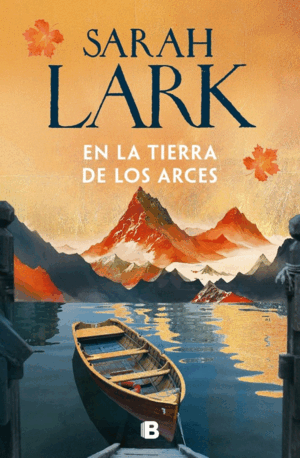 EN LA TIERRA DE LOS ARCES (SUEÑOS DE CANADÁ 1)