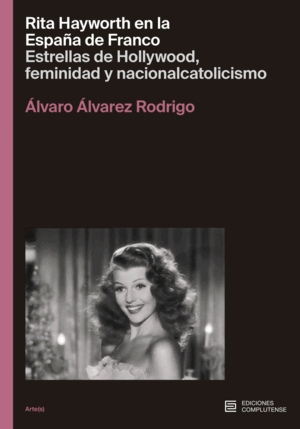 RITA HAYWORTH EN LA ESPAÑA DE FRANCO