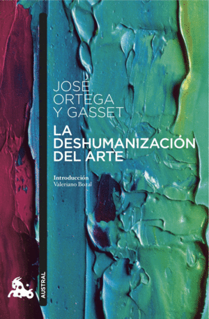 LA DESHUMANIZACIÓN DEL ARTE