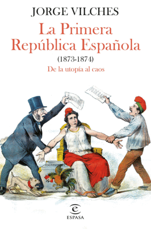 LA PRIMERA REPÚBLICA ESPAÑOLA (1873-1874)