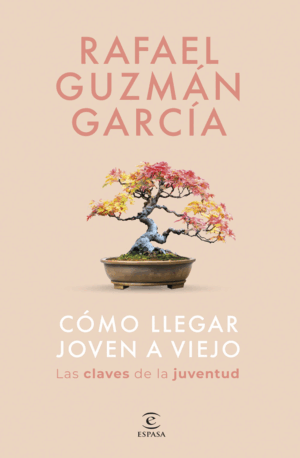 CÓMO LLEGAR JOVEN A VIEJO