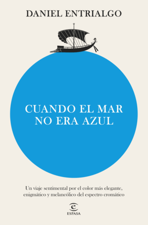 CUANDO EL MAR NO ERA AZUL