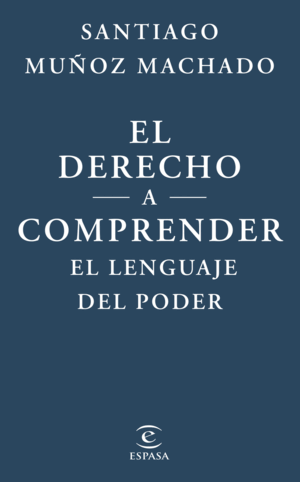 EL DERECHO A COMPRENDER EL LENGUAJE DEL PODER
