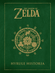 THE LEGEND OF ZELDA HYRULE HISTORIA