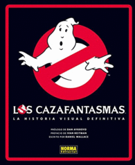 LOS CAZAFANTASMAS:LA HISTORIA VISUAL DEFINITIVA