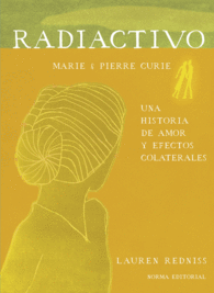 RADIACTIVO. UNA HISTORIA DE AMOR Y EFECTOS COLATERALES