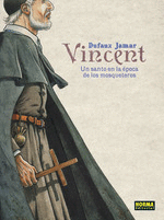 VINCENT. UN SANTO EN LA ÉPOCA DE LOS MOSQUETEROS