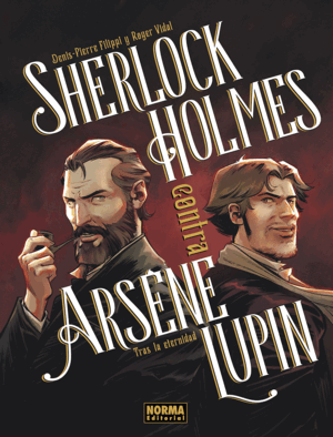 SHERLOCK HOLMES CONTRA ARSENE LUPIN 01: TRAS LA ETERNIDAD
