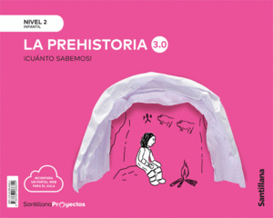 LA PREHISTORIA 3,0 ¡CUÁNTO SABEMOS!