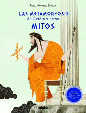 METAMORFOSIS DE OVIDIO Y OTROS MITOS,LAS