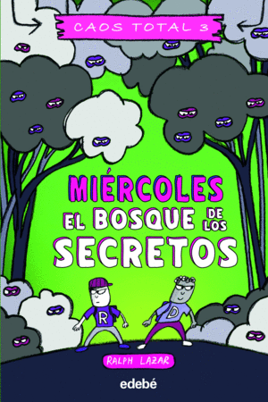MIÉRCOLES: EL BOSQUE DE LOS SECRETOS