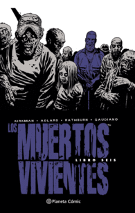 LOS MUERTOS VIVIENTES (INTEGRAL) Nº06