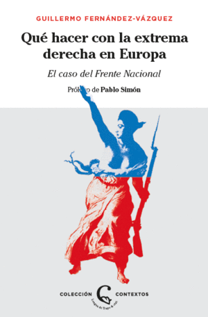 ¿QUE HACER CON LA EXTREMA DERECHA EN EUROPA?