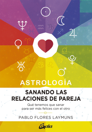 SANANDO LAS RELACIONES DE PAREJA. ASTROLOGÍA