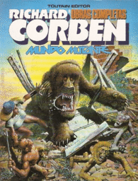 RICHARD CORBEN OBRAS COMPLETAS 8 - MUNDO MUTANTE