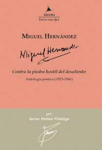 CONTRA LA PIEDRA HOSTIL DEL DESALIENTO.