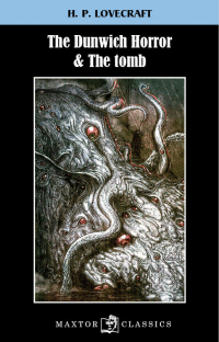 THE DUNWICH HORROR & THE TOMB