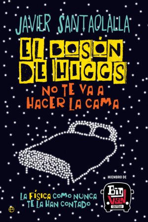 BOSON DE HIGGS NO TE VA A HACER LA CAMA,EL
