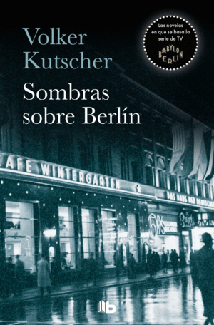 DETECTIVE GEREON RATH 1 SOMBRAS SOBRE BERLIN