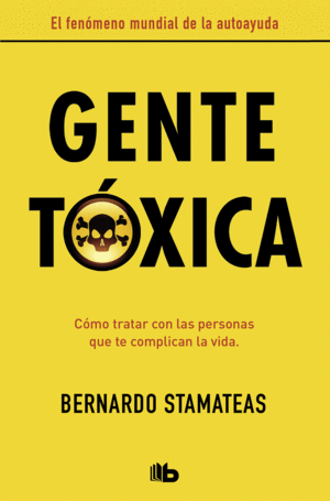 GENTE TÓXICA (NUEVA EDICIÓN CON PRÓLOGO DEL AUTOR)