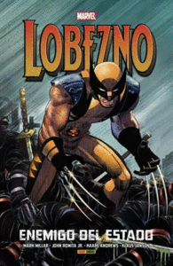 LOBEZNO: ENEMIGO DEL ESTADO.  (MARVEL INTEGRAL)