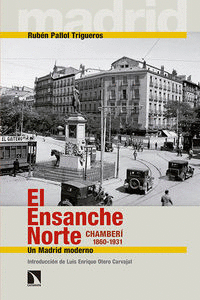 EL ENSANCHE NORTE. CHAMBERÍ, 1860-1931