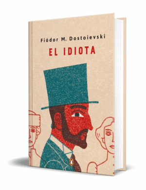 EL IDIOTA (EDICIÓN ESPECIAL EN TAPA DURA)
