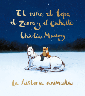 EL NIÑO, EL TOPO, EL ZORRO Y EL CABALLO: LA HISTORIA ANIMADA