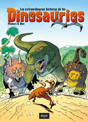 LAS EXTRAORDINARIAS HISTORIAS DE LOS DINOSAURIOS