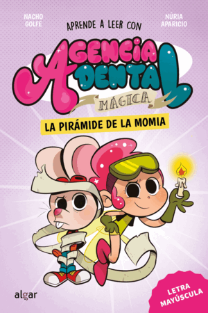 AGENCIA DENTAL MÁGICA 3. LA PIRÁMIDE DE LA MOMIA